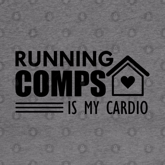 Real Estate - Running comps is my cardio by KC Happy Shop